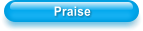 Praise